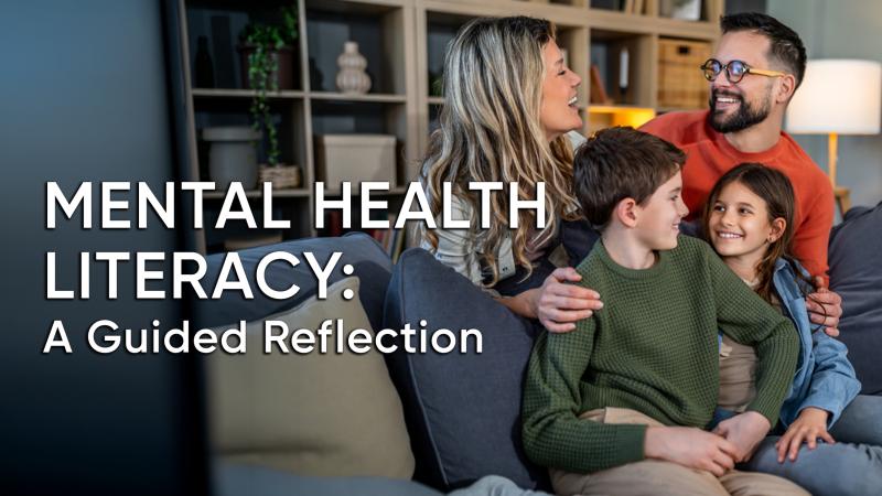Mental Health Literacy - A Guided Reflection